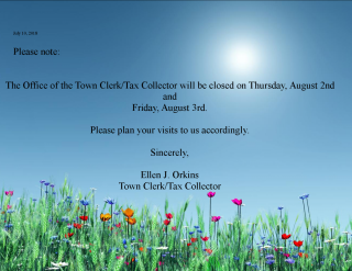 The Office of the Town Clerk/Tax Collector will be closed on Thursday, August 2nd and Friday, August 3rd. 