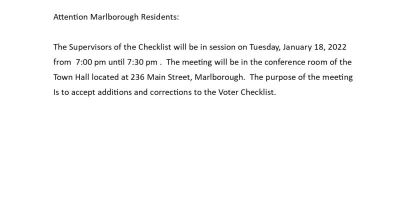 December 16, 2021  	Attention Marlborough Residents:  	The Supervisors of the Checklist will be in session on Tuesday, January 1